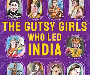 The Gutsy Girls Who Led India