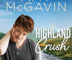 The Highland Crush (True Scotsman Book 3) The Highland Crush (True Scotsman Book 3)