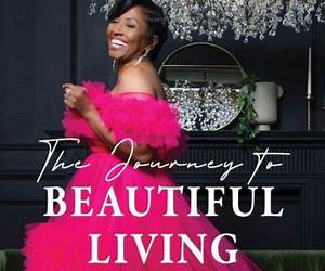 The Journey to Beautiful Living: Seven Pillars for Living a Fulfilled Life The Journey to Beautiful Living: Seven Pillars for Living a Fulfilled Life