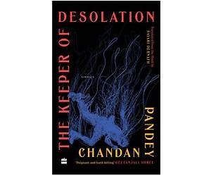 The Keeper of Desolation: Stories
