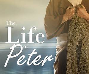 The Life of Peter: Molded in the Master's Hands