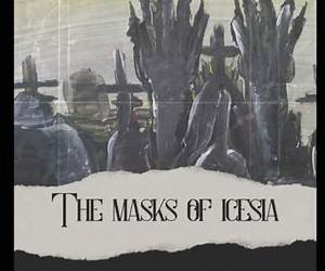 The Masks of Icesia The Masks of Icesia