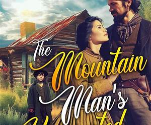 The Mountain Man's Unexpected Family The Mountain Man's Unexpected Family