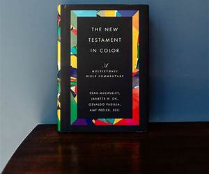 The New Testament in Color: A Multiethnic Bible Commentary The New Testament in Color: A Multiethnic Bible Commentary