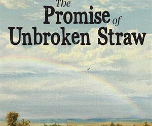 The Promise of Unbroken Straw The Promise of Unbroken Straw