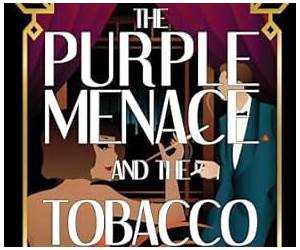 The Purple Menace and the Tobacco Prince The Purple Menace and the Tobacco Prince