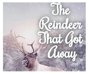 The Reindeer That Got Away The Reindeer That Got Away