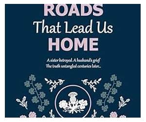 The Roads That Lead Us Home The Roads That Lead Us Home