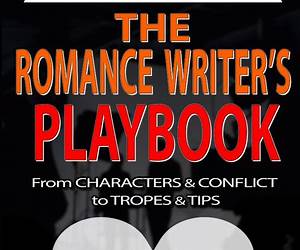 The Romance Writer’s Playbook: From Characters \u0026 Conflict to Tropes \u0026 Tips (Save The Writing! Book 2)