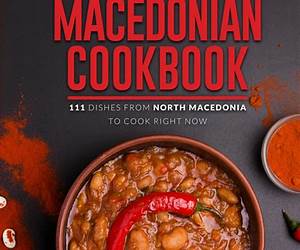 The Ultimate Macedonian Cookbook: 111 Dishes From North Macedonia To Cook Right Now (Balkan food Book 13) The Ultimate Macedonian Cookbook: 111 Dishes From North Macedonia To Cook Right Now (Balkan food Book 13)