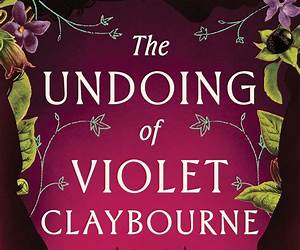 The Undoing of Violet Claybourne The Undoing of Violet Claybourne