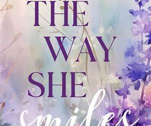 The Way She Smiles The Way She Smiles
