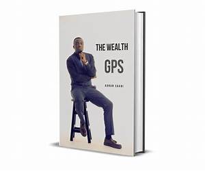 The Wealth GPS: Discover Your Path To Wealth
