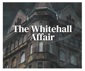 The Whitehall Affair