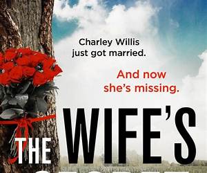The Wife’s Secret: An absolutely addictive psychological thriller with a jaw-dropping twist: (Shocking Psychological Thrillers)