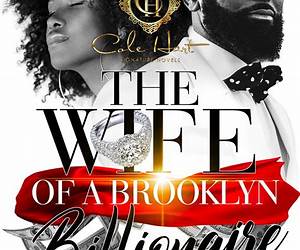 The Wife Of A Brooklyn Billionaire: An African American Romance The Wife Of A Brooklyn Billionaire: An African American Romance