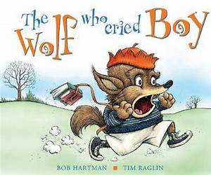 The Wolf Who Cried Boy: A Fractured Fairy Tales Retelling Picture Book For Kids 8-12 (Fractured Tales) The Wolf Who Cried Boy: A Fractured Fairy Tales Retelling Picture Book For Kids 8-12 (Fractured Tales)