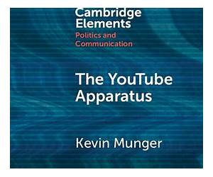 The YouTube Apparatus (Elements in Politics and Communication) The YouTube Apparatus (Elements in Politics and Communication)