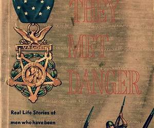 They Met Danger: Real Life Stories of Men Who Have Been Awarded the Medal of Honor (The Wolfpack Publishing Gordon D. Shirreffs Library Collection) They Met Danger: Real Life Stories of Men Who Have Been Awarded the Medal of Honor (The Wolfpack Publishing Gordon D. Shirreffs Library Collection)