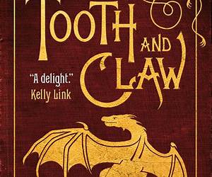 Tooth and Claw (The Ballad of the Songbird, #3) Tooth and Claw (The Ballad of the Songbird, #3)