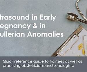 Ultrasound in Early Pregnancy \u0026 in Mullerian AnomaliesSimplified