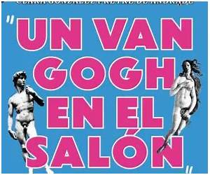 Un Van Gogh en el salón: ¿Quién dijo que la historia del arte no era divertida? (Aprender hoy) (Spanish Edition) Un Van Gogh en el salón: ¿Quién dijo que la historia del arte no era divertida? (Aprender hoy) (Spanish Edition)