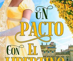 Un pacto con el libertino: Un romance de Regencia (Serie Necessary Arrangements nº 3) (Spanish Edition) Un pacto con el libertino: Un romance de Regencia (Serie Necessary Arrangements nº 3) (Spanish Edition)