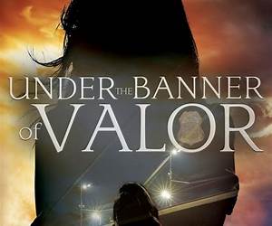 Under the Banner of Valor (Valorie Dawes Thrillers Book 5)