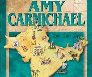 Unit Study Curriculum Guide for Amy Carmichael (Christian Heroes: Then \u0026 Now)