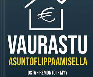 Vaurastu asuntoflippaamisella : ostaremontoimyy