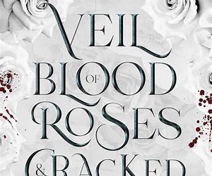 Veil of Blood Roses \u0026 Cracked Memories (Eftonime Prophecy, # 1) Veil of Blood Roses \u0026 Cracked Memories (Eftonime Prophecy, # 1)