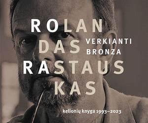 Verkianti bronza. Kelionių knyga, 1993–2023 Verkianti bronza. Kelionių knyga, 1993–2023