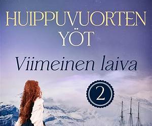 Viimeinen laiva – Huippuvuorten yöt 2 (Finnish Edition) Viimeinen laiva – Huippuvuorten yöt 2 (Finnish Edition)