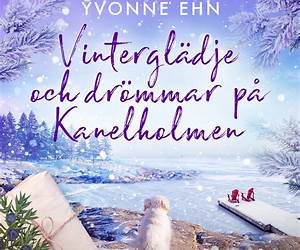 Vinterglädje och drömmar på Kanelholmen Vinterglädje och drömmar på Kanelholmen