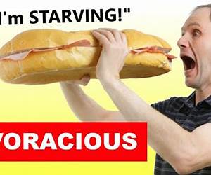 Voracious
