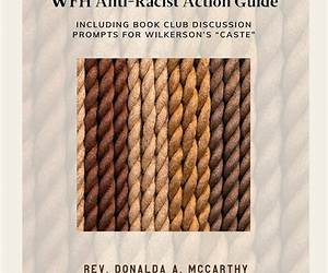 WFH Anti-Racist Action Guide: Including Book Club Discussion Prompts for Wilkerson’s “Caste” WFH Anti-Racist Action Guide: Including Book Club Discussion Prompts for Wilkerson’s “Caste”