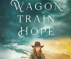 Wagon Train Hope (Wagons West Book 2)