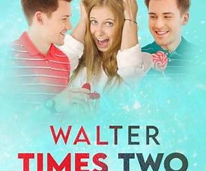 Walter Times Two