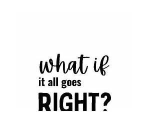 What If It All Goes Right?: Practicing Hope in the Hardest Times