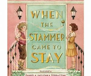 When the Stammer Came to Stay When the Stammer Came to Stay