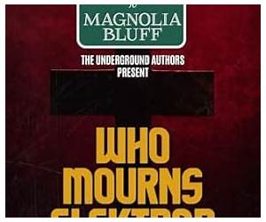 Who Mourns Elektra?: A Magnolia Bluff Crime Chronicles Mystery Who Mourns Elektra?: A Magnolia Bluff Crime Chronicles Mystery