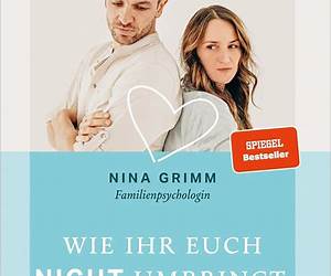 Wie Ihr Euch Nicht Umbringt, Wenn Ihr Eltern Seid