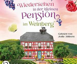 Wiedersehen in der kleinen Pension im Weinberg (Die Moselpension-Reihe 3) (German Edition) Wiedersehen in der kleinen Pension im Weinberg (Die Moselpension-Reihe 3) (German Edition)