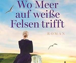 Wo Meer auf weiße Felsen trifft (German Edition)