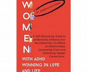 Women with ADHD Winning in Love and Life: A Self discovering Guide to Understand, Embrace your Neurodiversity, its effects on Relationships, Conquering Chaos and Cultivating Deeper Connections. Women with ADHD Winning in Love and Life: A Self discovering Guide to Understand, Embrace your Neurodiversity, its effects on Relationships, Conquering Chaos and Cultivating Deeper Connections.