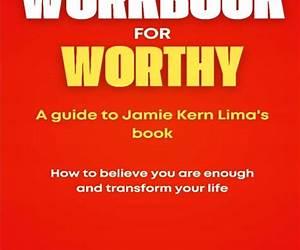 Workbook for Worthy by Jamie Kern Lima: How to Believe You Are Enough and Transform Your Life
