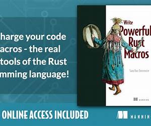 Write Powerful Rust Macros Write Powerful Rust Macros