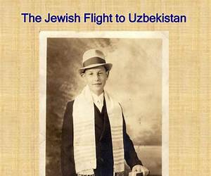 Yitzhak's Escape: The Jewish Flight to Uzbekistan Yitzhak's Escape: The Jewish Flight to Uzbekistan