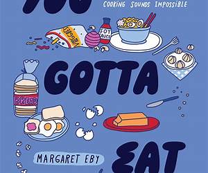 You Gotta Eat: Real-Life Strategies for Feeding Yourself When Cooking Feels Impossible