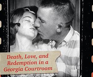 Zenith Man: Death, Love \u0026 Redemption in a Georgia Courtroom